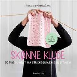 Skønne klude: 50 ting du nemt kan strikke og hækle til dit hjem (Indbundet, 2016)