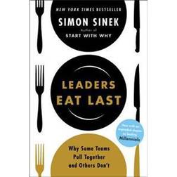 Leaders Eat Last: Why Some Teams Pull Together and Others Don't (Heftet, 2017)