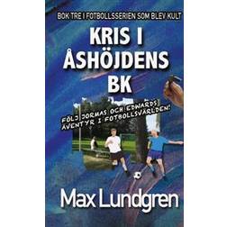 Kris i Åshöjdens BK: Bok tre i den klassiska serien om Åshöjdens BK (Häftad)