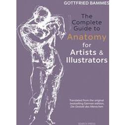 The Complete Guide to Anatomy for Artists & Illustrators (Hardcover, 2017)