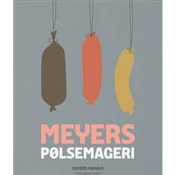 Meyers pølsemageri (Inbunden, 2016)