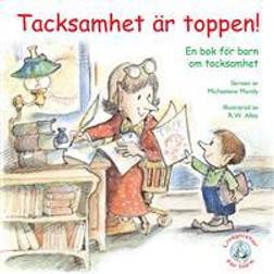 Tacksamhet är toppen!: en bok för barn och tacksamhet (Häftad)