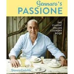 Gennaros passione - the classic italian cookery book (Inbunden, 2017)