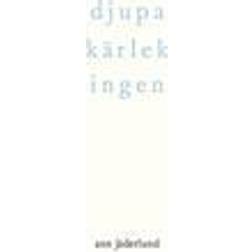 djupa kärlek ingen (E-bok)