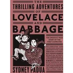 Thrilling Adventures of Lovelace and Babbage (Geheftet, 2016)