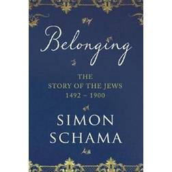 The Story Of The Jews: Belonging (Paperback, 2017)