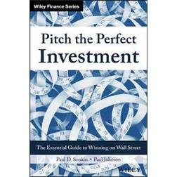 Pitch the Perfect Investment: The Essential Guide to Winning on Wall Street (Inbunden, 2017)