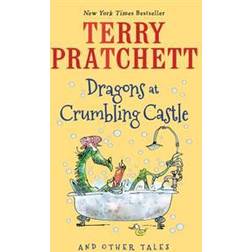 Dragons at Crumbling Castle: And Other Tales (Paperback, 2016)