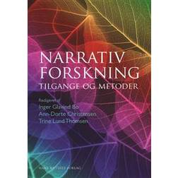 Narrativ forskning: tilgange og metoder (Hæftet, 2016)