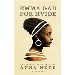 Emma Gad for hvide: en terapeutisk guidebog (Hæftet, 2017)