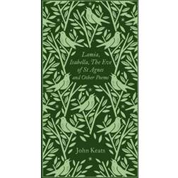 Lamia, isabella, the eve of st agnes and other poems (Inbunden, 2017)