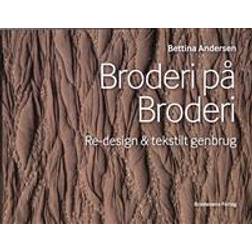 Broderi på broderi: re-design & tekstilt genbrug (Hæftet, 2017)