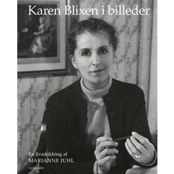 Karen Blixen i billeder (Inbunden, 2017)