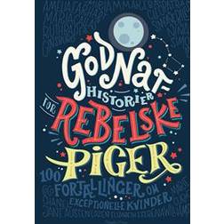 Godnathistorier for rebelske piger (Inbunden, 2017)