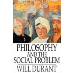 Philosophy and the Social Problem (E-Book, 2014)