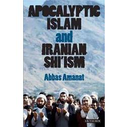 Apocalyptic Islam and Iranian Shi'ism (Häftad, 2009)