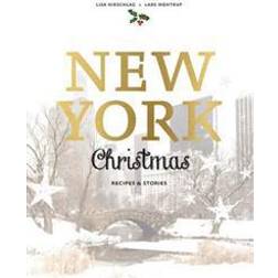 New York Christmas: Recipes and Stories (Inbunden, 2017)