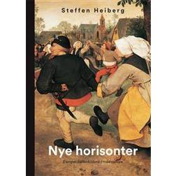 Nye horisonter: Europas kulturhistorie i renæssancen (Indbundet, 2016)