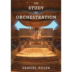 The Study of Orchestration (Hardcover, 2016)