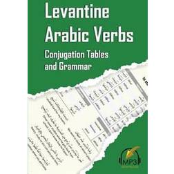 Levantine Arabic Verbs: Conjugation Tables and Grammar (Häftad, 2017)