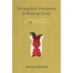 Evangelical Feminism and Biblical Truth (Häftad, 2012)