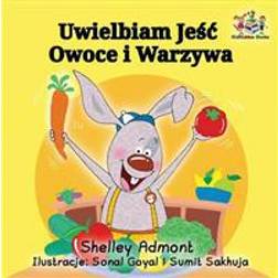 I Love to Eat Fruits and Vegetables: Polish Language Children's Book (Paperback, 2017)
