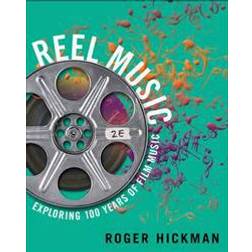 Reel Music: Exploring 100 Years of Film Music (Häftad, 2017)