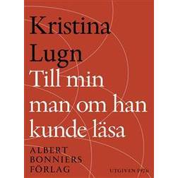Till min man om han kunde läsa: Dikter (E-bok)