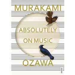 Absolutely on Music: Conversations with Seiji Ozawa (Paperback, 2017)