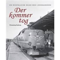 Der kommer tog: en nostalgisk rejse med jernbanerne (Indbundet, 2014)