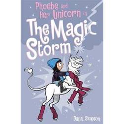 Phoebe and Her Unicorn in the Magic Storm (Phoebe and Her Unicorn Series Book 6) (Paperback, 2017)