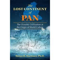 The Lost Continent of Pan: The Oceanic Civilization at the Origin of World Culture (Paperback, 2016)