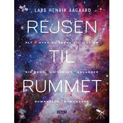 Rejsen til rummet: Alt hvad du gerne vil vide om Big Bang, universet, galakser, rumrejser og rumvæsner (Indbundet, 2017)