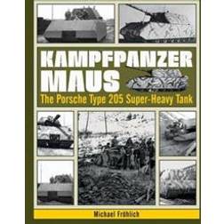 Kampfpanzer Maus: The Porsche Type 205 Super-Heavy Tank (Inbunden, 2017)