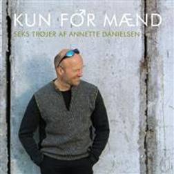 Kun for mænd: seks trøjer (Hæftet, 2013)