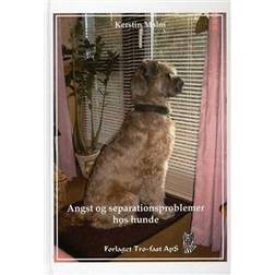 Angst og separationsproblemer hos hunde (Indbundet, 2009)