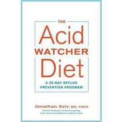 The Acid Watcher Diet: A 28-Day Reflux Prevention and Healing Programme (Paperback, 2017)