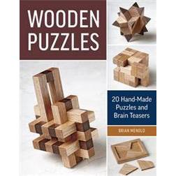 Wooden Puzzles: 20 Handmade Puzzles and Brain Teasers (Broché, 2016)