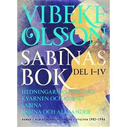 Sabinas bok: Hedningarnas förgård ; Kvarnen och korset ; Sabina ; Sabina och Alexander (E-bok, 2011)