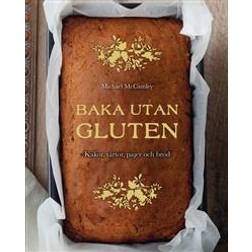 Baka utan gluten: Kakor, tårtor, pajer och bröd (E-bok)