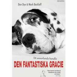 Den fantastiska Gracie: Ett annorlunda hundliv (E-bok)