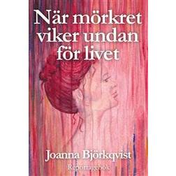 När mörkret viker undan för livet (E-bok)