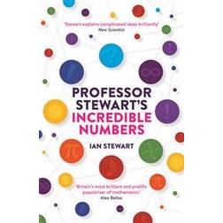 Professor Stewart's Incredible Numbers (Häftad, 2016)