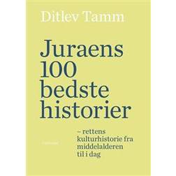 Juraens 100 bedste historier: rettens kulturhistorie fra middelalderen til i dag (Indbundet, 2016)