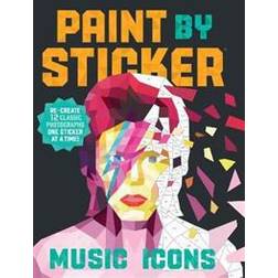 Paint by Sticker: Music Icons: Re-Create 12 Classic Photographs One Sticker at a Time! (Paperback, 2017)