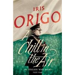 A Chill in the Air: An Italian War Diary 1939-1940 (Hardcover, 2017)