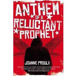 Anthem of a Reluctant Prophet (Paperback, 2017)