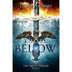 Those Below: The Empty Throne Book 2 (Paperback, 2017)