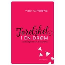 Forelsket i en drøm: når kærlighed bliver til besættelse (Hæftet, 2015)