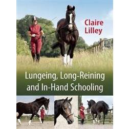 Lungeing, Long-Reining and In-Hand Schooling (Paperback, 2015)